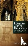 Butler, Alan, Ritchie, John - Rosslyn Chapel Decoded
