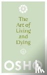 Osho - The Art of Living and Dying