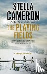 Cameron, Stella - The Playing Fields