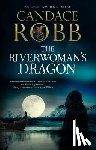 Robb, Candace - The Riverwoman's Dragon