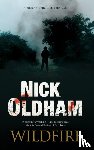 Oldham, Nick - Wildfire