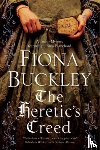 Buckley, Fiona - The Heretic's Creed