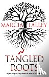 Talley, Marcia - Tangled Roots