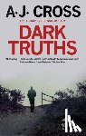 Cross, A.J. - Dark Truths