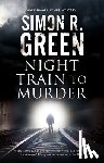 Green, Simon R. - Night Train to Murder
