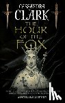 Clark, Cassandra - The Hour of the Fox