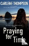 Thompson, Carlene - Praying for Time