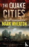 Wheaton, Mark - The Quake Cities
