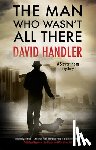 Handler, David - The Man Who Wasn't All There