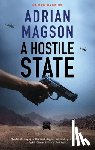 Magson, Adrian - A Hostile State