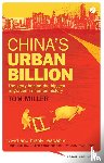 Miller, Tom - China's Urban Billion
