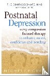 Cree, Michelle - The Compassionate Mind Approach To Postnatal Depression