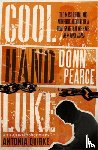 Pearce, Donn - Cool Hand Luke: Introduction by Antonia Quirke