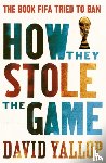 Yallop, David - How They Stole the Game