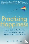 Baer, Ruth A. - Practising Happiness