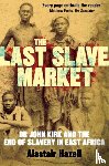 Hazell, Alastair - The Last Slave Market