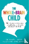 Payne Bryson, Dr. Tina, Siegel, Dr. Daniel - The Whole-Brain Child