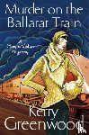 Greenwood, Kerry - Murder on the Ballarat Train: Miss Phryne Fisher Investigates
