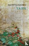 Maitreyabandhu - Yarn