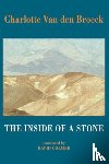 Van den Broeck, Charlotte - The Inside of a Stone
