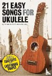Hal Leonard Publishing Corporation - 21 Easy Songs for Ukulele