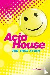 Luke Bainbridge - Acid House: The True Story