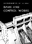 Bureau of Reclamation, U.S. Department of the Interior - Dams and Control Works