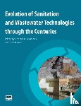  - Evolution of Sanitation and Wastewater Technologies through the Centuries