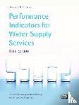Alegre, Helena, Baptista, Jaime M., Cabrera, Enrique, Cubillo, Francisco - Performance Indicators for Water Supply Services