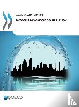 Organisation for Economic Co-Operation and Development (OECD) - Water Governance in Cities