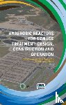  - Anaerobic Reactors for Sewage Treatment: Design, construction and operation