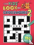 Moore, Dr Gareth - The Kids' Book of Crosswords 2