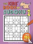 Chisholm, Alastair - The Kids' Book of Sudoku 1