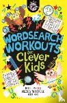 Moore, Dr Gareth, Dickason, Chris - Wordsearch Workouts for Clever Kids®
