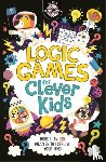 Moore, Dr Gareth, Dickason, Chris - Logic Games for Clever Kids®