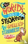 Payne, Jan, Phillips, Mike - The World's Fastest, Spookiest, Smelliest, Strongest Book