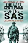 Randall, John, Trow, M J - The Last Gentleman of the SAS