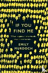 Murdoch, Emily - If You Find Me