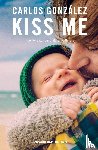 Gonzalez, Carlos - Kiss Me
