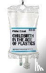 Odent, Michel - Childbirth in the Age of Plastics