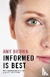 Brown, Amy - Informed is Best
