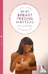 Young, Charlotte - Why Breastfeeding Matters