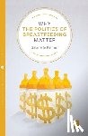 Palmer, Gabrielle - Why the Politics of Breastfeeding Matter