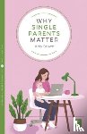 Brown, Amy - Why Single Parents Matter