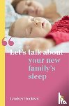 Hookway, Lyndsey - Let's talk about your new family's sleep