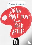 Deuchars, Marion - Draw Paint Print like the Great Artists
