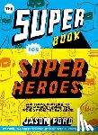 Ford, Jason - The Super Book for Superheroes