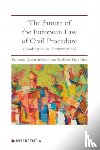  - The Future of the European Law of Civil Procedure