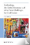  - Technology, the Global Economy and other New Challenges for Civil Justice