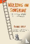 Kelly, Rachel - Walking on Sunshine